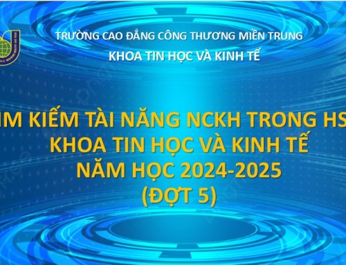 Khoa Tin học và Kinh tế tổ chức ” Tìm kiếm tài năng NCKH trong HSSV” (Đợt 5) năm học 2024-2025